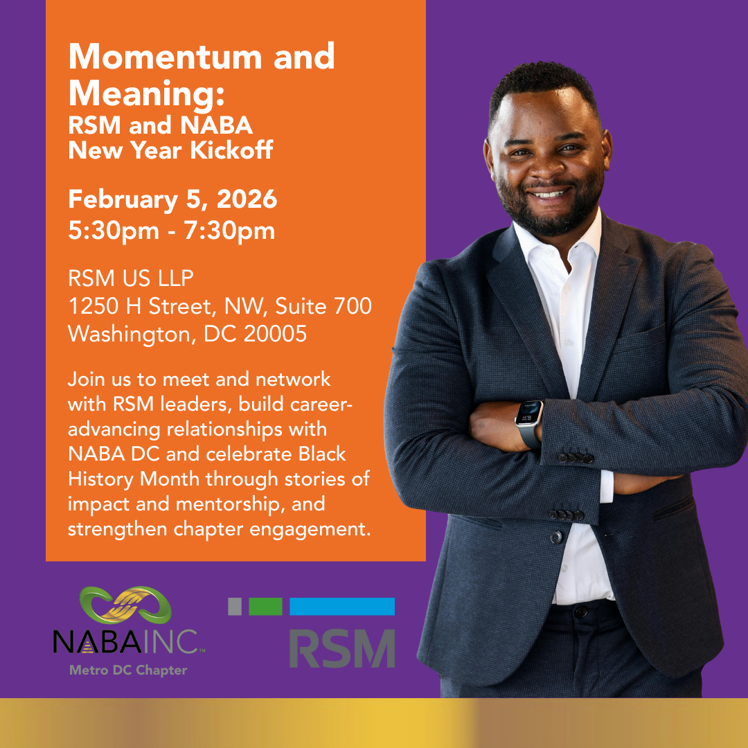 This event will offer attendees the opportunity to meet NABA Metro DC professionals across industries and sectors alongside RSM leaders. This is an excellent opportunity to build meaningful relationships and career-advancing connections. RSVP only if you plan to attend!